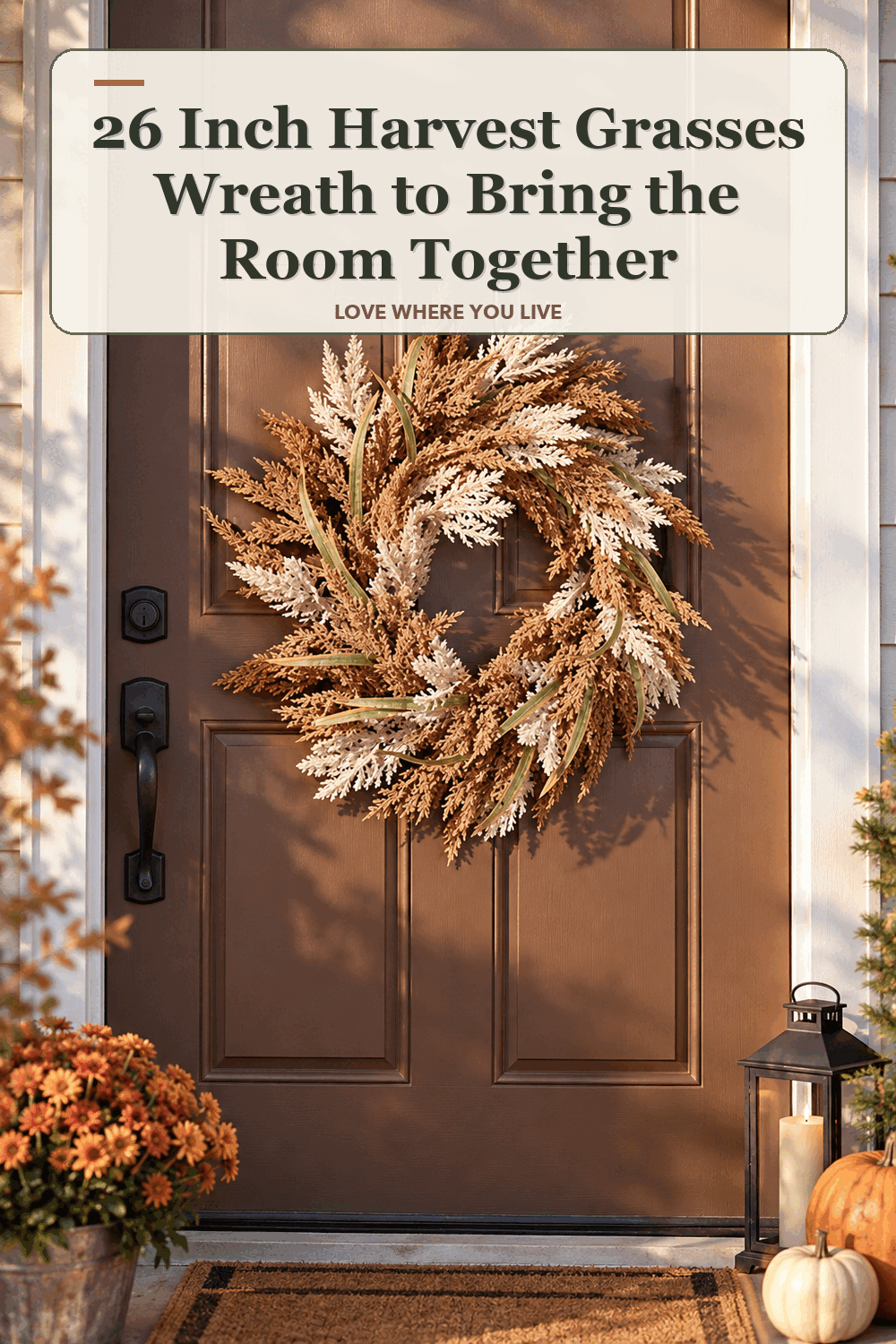 A realistic lived-in home scene featuring the exact Home Reflections 26 Inch Harvest Grasses Wreath, beneath the words 26 Inch Harvest Grasses Wreath to Bring the Room Together.