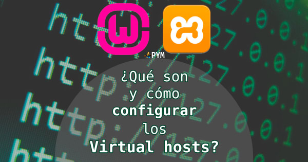 Cómo configurar VirtualHosts con Apache en Windows (en 2 pasos)