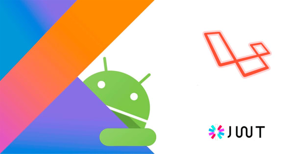 Curso intensivo de Laravel y Android usando JWT y Kotlin