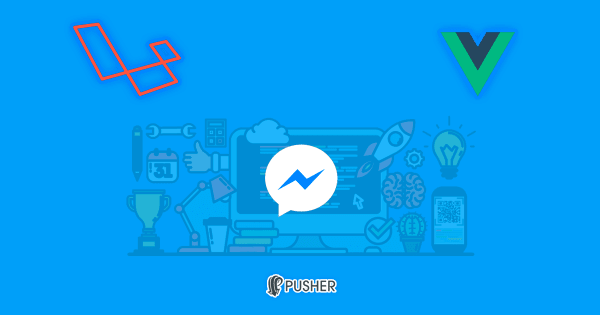 Realtime Messenger usando Laravel, Vue, Bootstrap 4 y Pusher