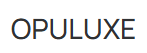 OPULUXE