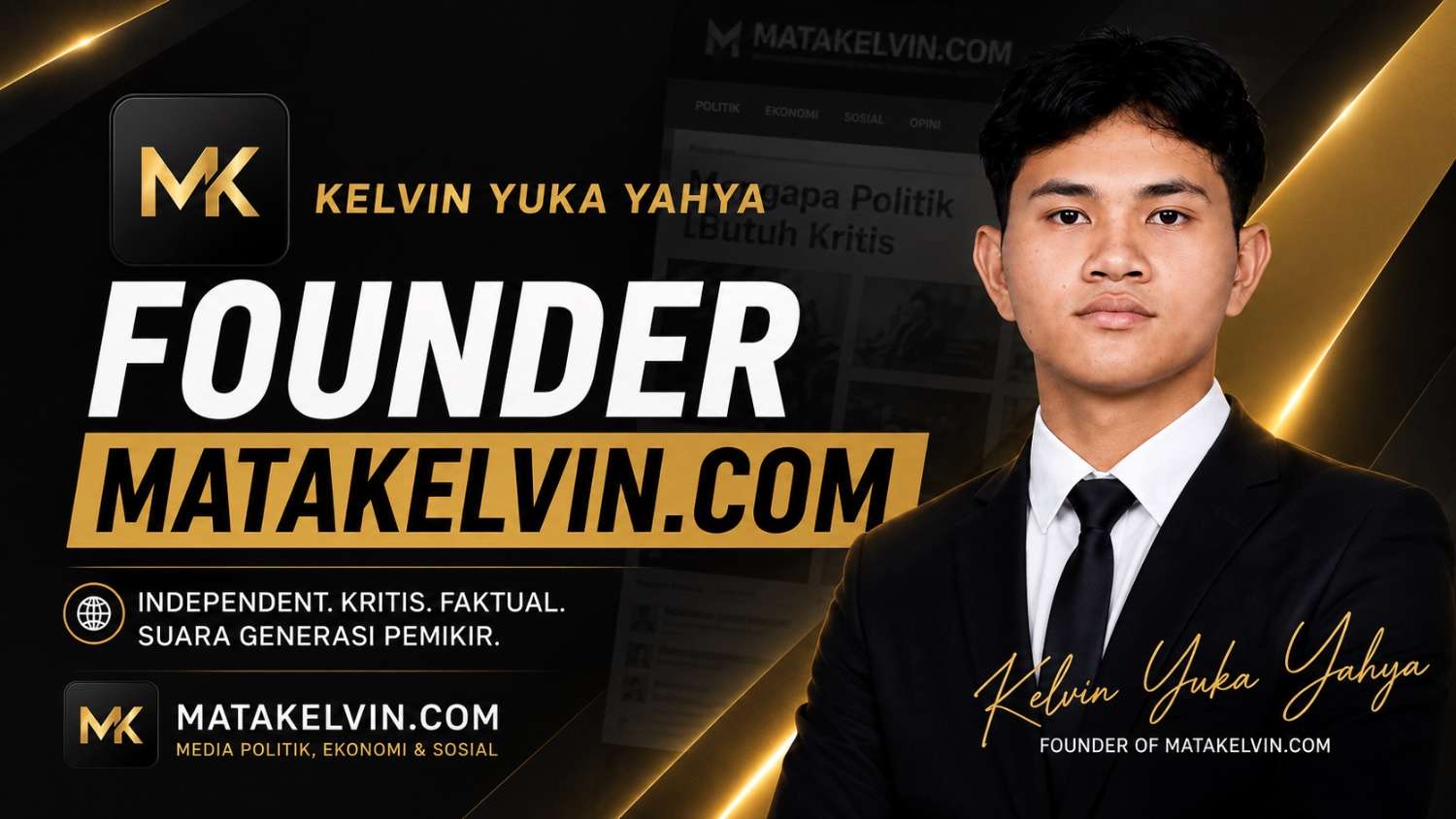 Kelvin Yuka Yahya Resmi Menjadi Founder MataKelvin.com, Media Digital yang Mengedepankan Perspektif Kritis