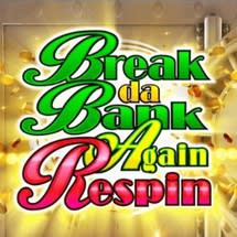 Break da Bank Again Respin