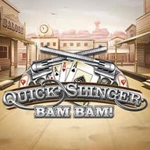 Quick Slinger Bam Bam