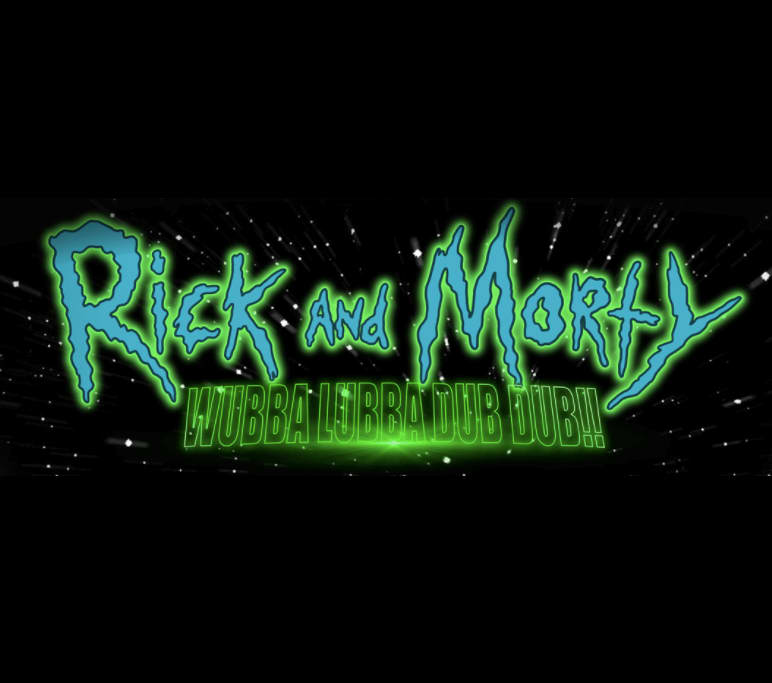 Rick and Morty: Wubba Lubba Dub Dub