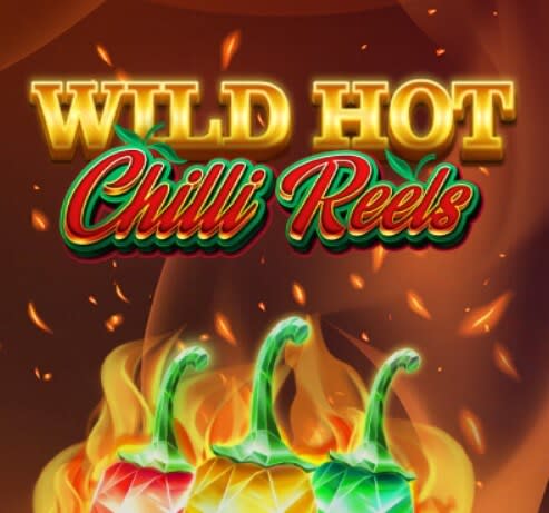 Wild Hot Chilli Reels