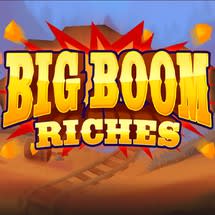 Big Boom Riches