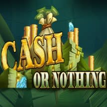 Cash Or Nothing