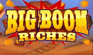 Big Boom Riches Slot Big Boom Riches Slot