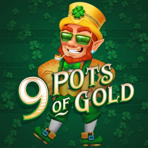 9 Pots of Gold