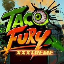 Taco Fury XXXtreme