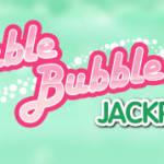 Double Bubble Jackpot Double Bubble Jackpot