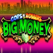 Cops ‘n’ Robbers Big Money