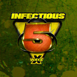 Infectious 5 xWays