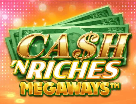 Cash ‘N Riches Megaways