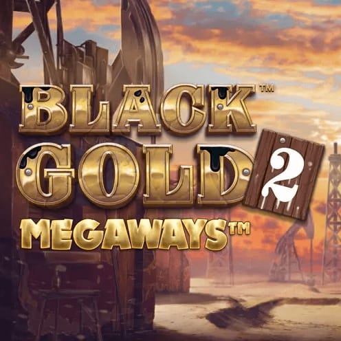 Black Gold 2 Megaways