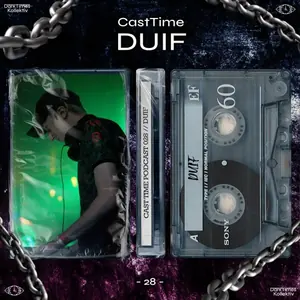 CAST TIME PODCAST 028 // DUIF