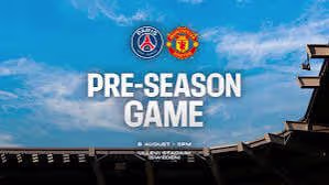 Manchester United face Paris Saint-Germain on Saturday, 8 August, with kick-off scheduled for 4:00 pm.
