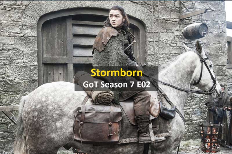 A Quick Recap of Stormborn – Game of Thrones Season 7 Episode 2