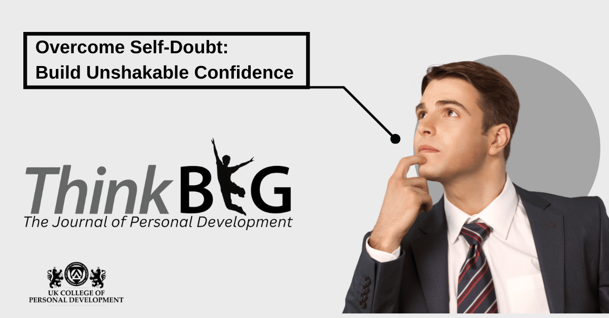 Overcoming Self-Doubt: Building Unshakeable Confidence for Academic Success