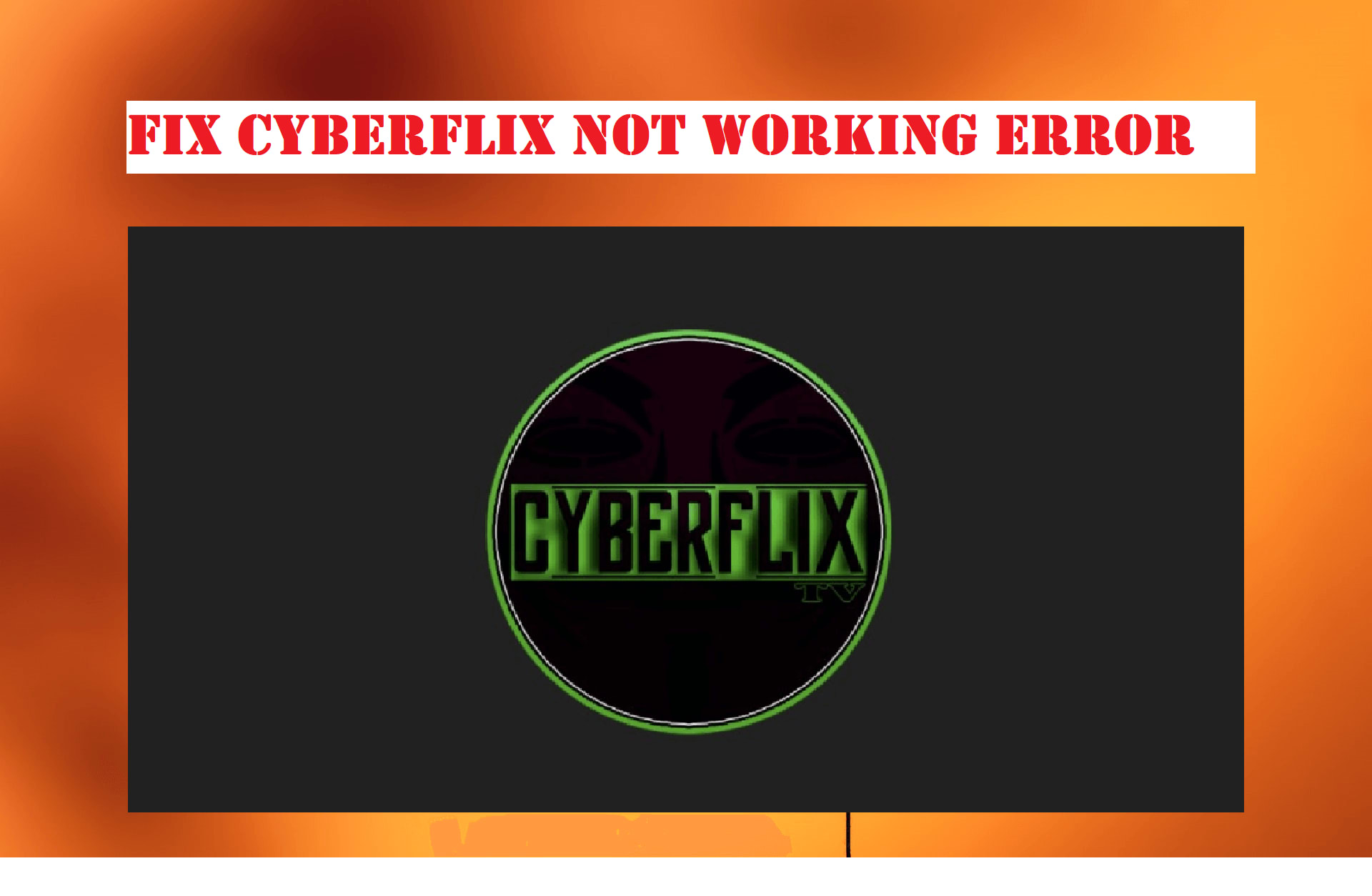 Fix Cyberflix Not Working