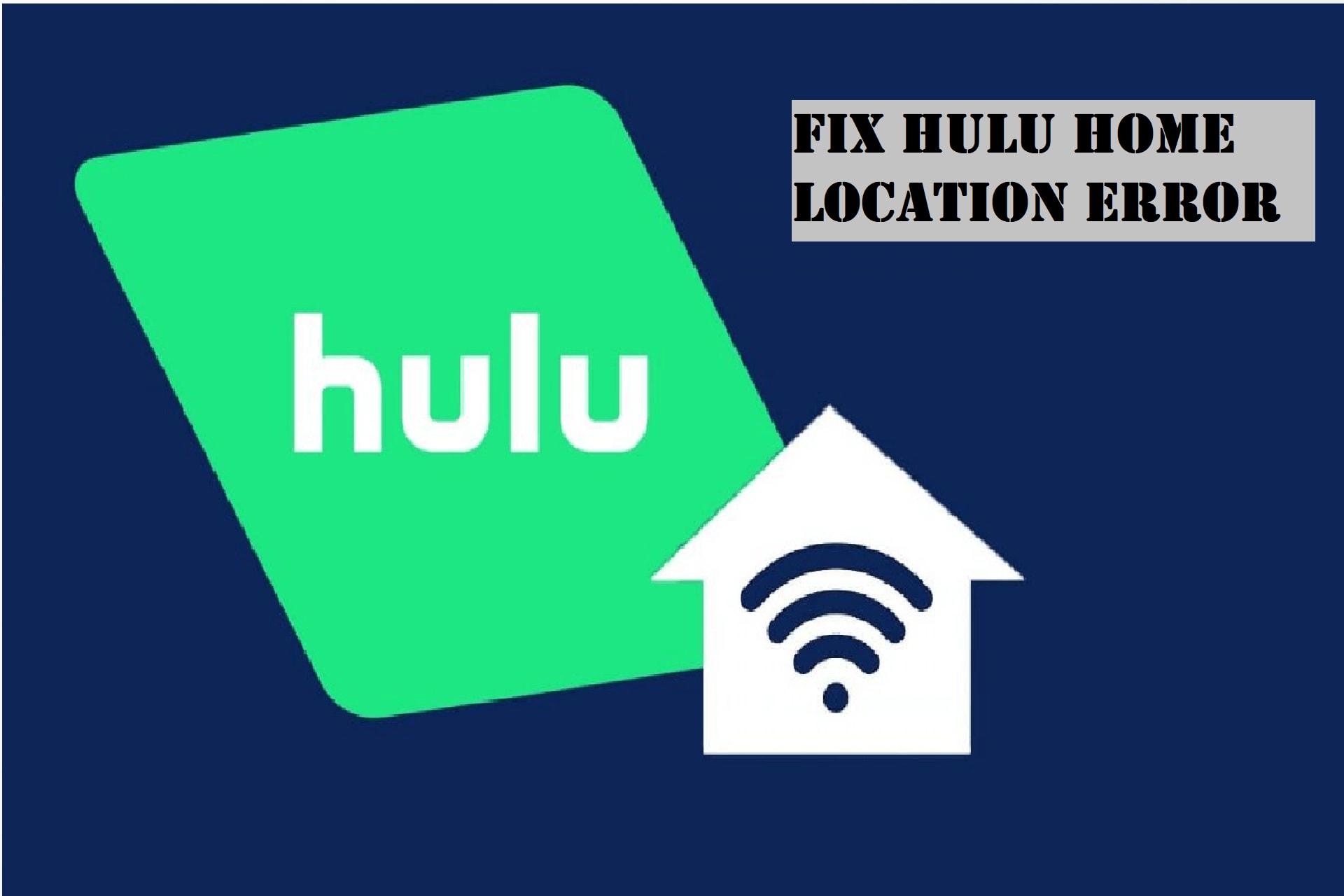 Fix Hulu Home Location Error
