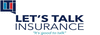 Let's Talk Insurance