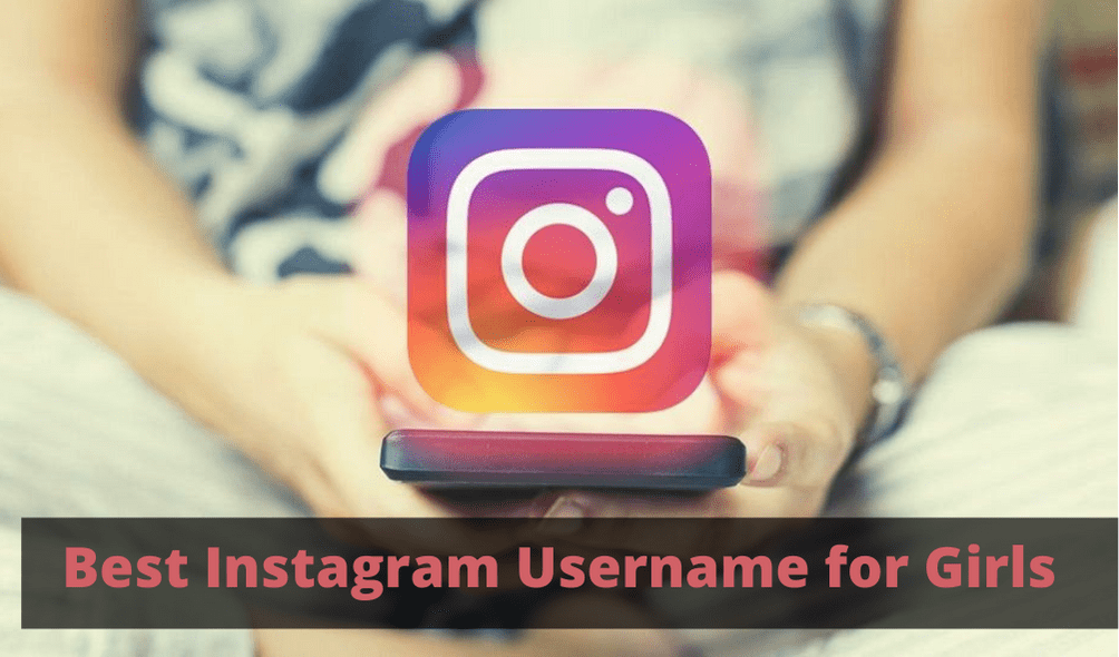 Best Instagram Username for Girls