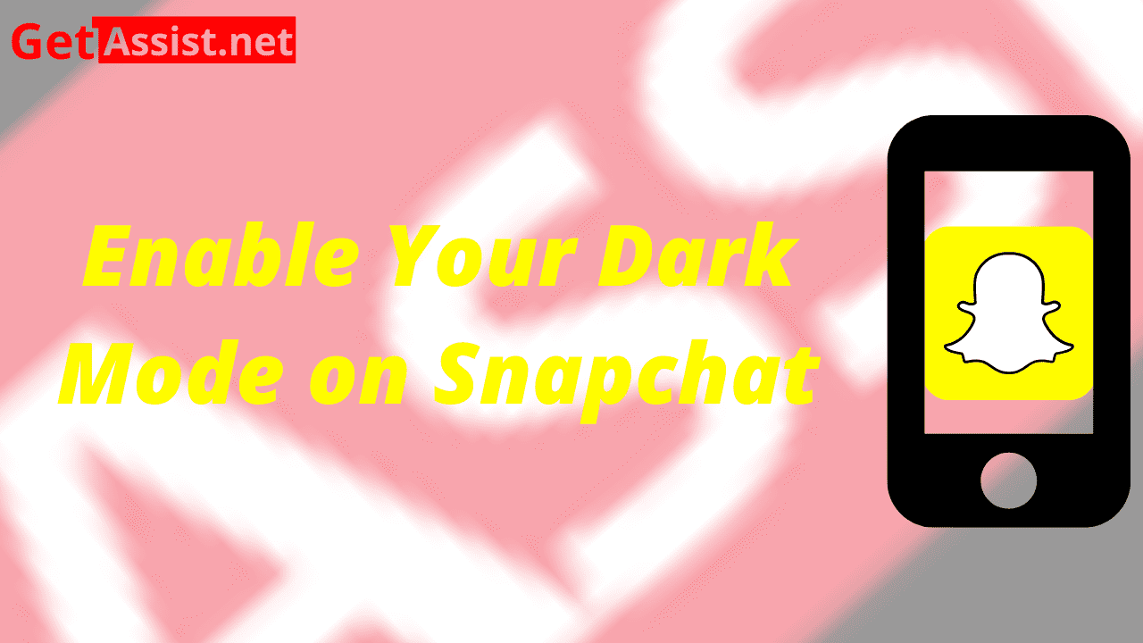 Enable Your Dark Mode on Snapchat