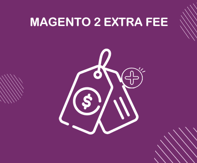 MAGENTO 2 EXTRA FEE