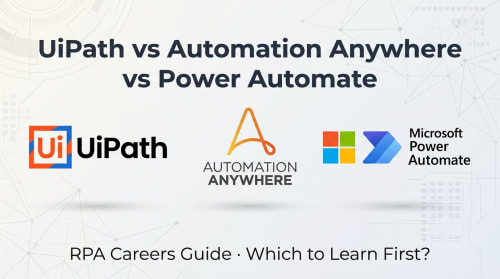 UiPath vs. Automation Anywhere vs. Power Automate for RPA Careers