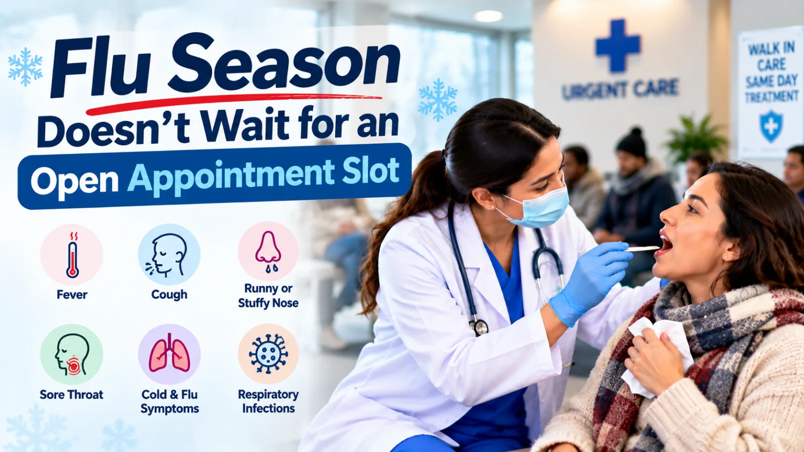 Masked healthcare provider examining a patient with flu-like symptoms at an urgent care clinic, with illustrations of fever, cough, runny or stuffy nose, sore throat, cold and flu symptoms, and respiratory infections.