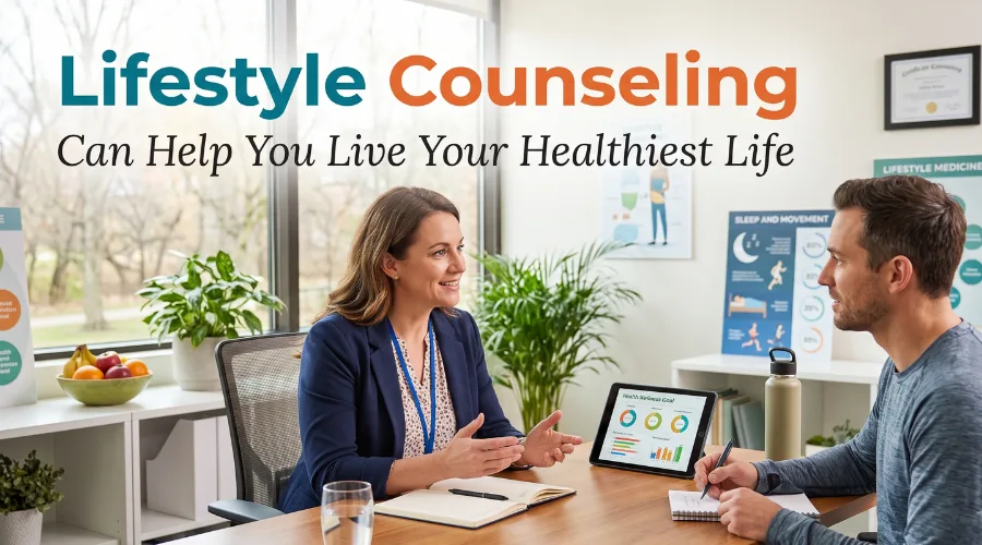 Lifestyle Counseling Can Help You Live Your Healthiest Life