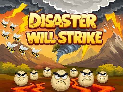 Disaster Will Strike