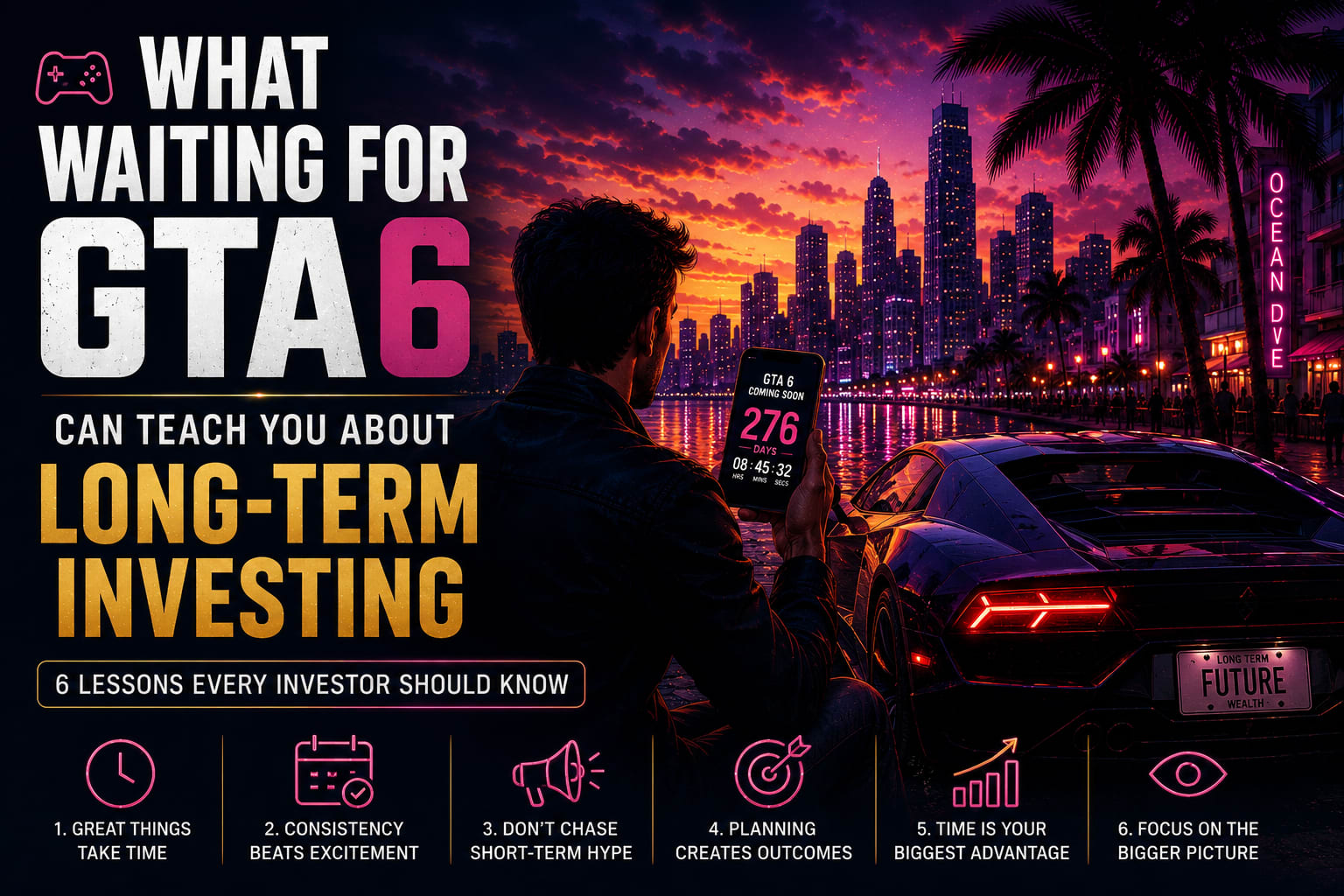 What Waiting for GTA 6 Can Teach You About Long-Term Investing