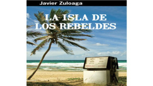 El llibre de la setmana - La isla de los rebeldes (Javier Zuloaga)