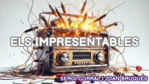Els impresentables - El carrilet
