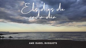 Els dies de cada dia - I ja som de nou a l’estiu 