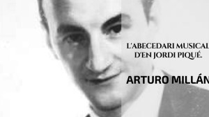 L'abecedari musical d'en Jordi Piqué - Arturo Millán 