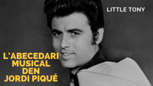 L'abecedari musical d'en Jordi Piqué - Little Tony