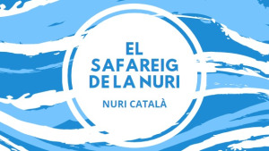 El Safareig de la Nuri 26/05/21