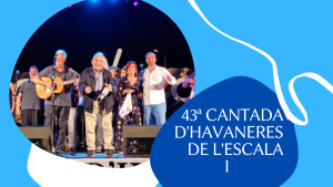 43ª Cantada d'Havaneres de l'Escala I