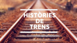 Històries de trens 28/01/20