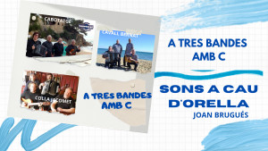 Sons A Cau d'Orella - A tres bandes amb C