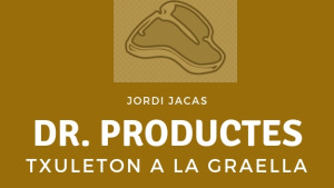Dr. Productes - Txuleton a la graella