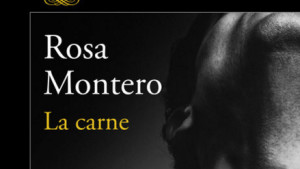El llibre de la setmana-La Carne (Rosa Montero)