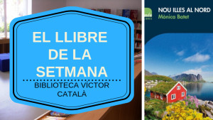El llibre de la setmana - Nou illes al nord (Mònica Batet)