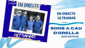 Sons A Cau d'Orella - En directe, Ultramar