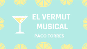 El Vermut Musical - La Unión