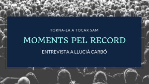 Moments pel Record - Llucià Carbó
